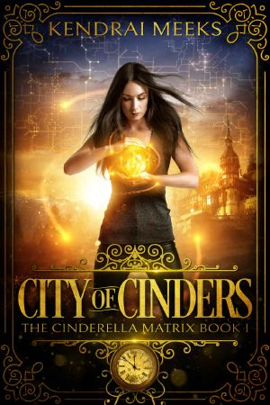 [The Cinderella Matrix 01] • City of Cinders